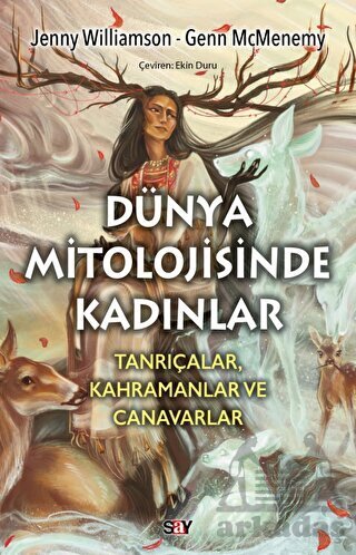 Dünya Mitolojisinde Kadınlar - Say Yayınları
