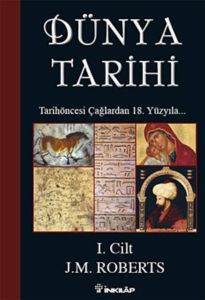 Dünya Tarihi I. Cilt; Tarihöncesi Çağlardan 18. Yüzyıla... - İnkılap Kitabevi