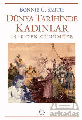 Dünya Tarihinde Kadınlar - İletişim Yayınevi