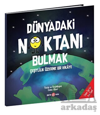 Dünyadaki Noktanı Bulmak / Çeşitlilik Üzerine Bir Hikaye - Beta Kids