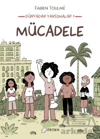 Dünyadan Yansımalar 1 - Mücadele - Desen Yayınları