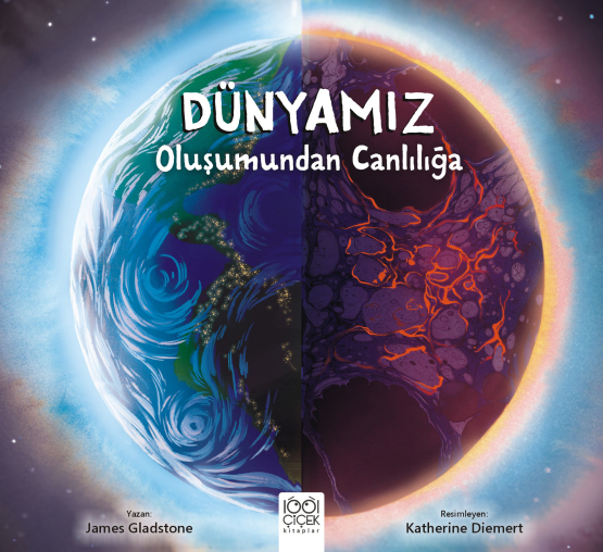 Dünyamız - Oluşumundan Canlılığa - 1001 Çiçek Kitaplar