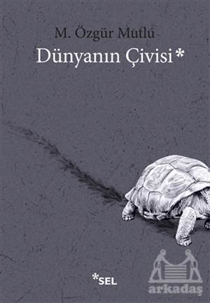 Dünyanın Çivisi - Sel Yayıncılık