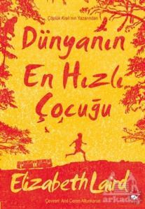 Dünyanın En Hızlı Çocuğu - Beyaz Balina Yayınları