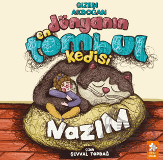 Dünyanın En Tombul Kedisi Nazım - Eksik Parça Yayınları