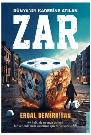 Dünyanın Kaderine Atılan Zar - Destek Yayınları