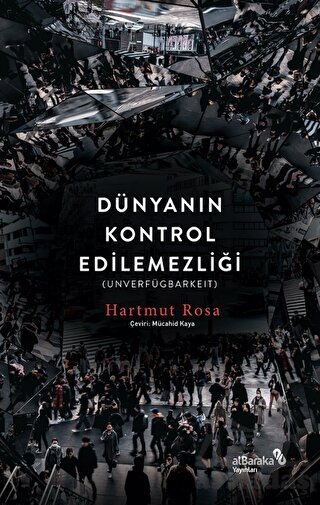 Dünyanın Kontrol Edilemezliği - Albaraka Yayınları