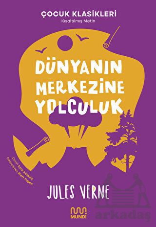 Dünyanın Merkezine Yolculuk - Mundi