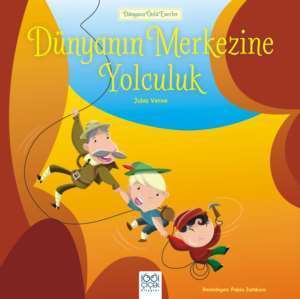 Dünyanın Merkezine Yolculuk (Yeni) - 1001 Çiçek Kitaplar