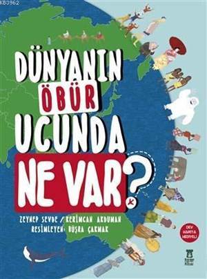 Dünyanın Öbür Ucunda Ne Var?; 84X57 Dünya Haritası Hediyeli - Taze Kitap