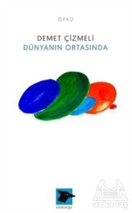Dünyanın Ortasında - Alakarga Yayınları