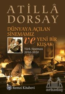 Dünyaya Açılan Sinemamız Ve Yeni Bir Kuşak - 1