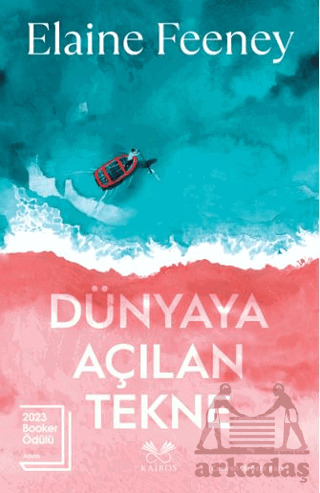 Dünyaya Açılan Tekne - Kairos Kitap