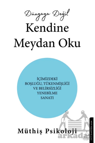 Dünyaya Değil Kendine Meydan Oku - Destek Yayınları
