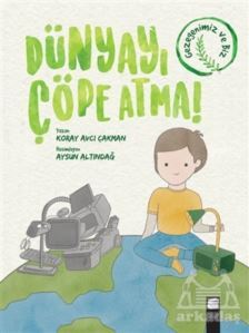 Dünyayı Çöpe Atma! - 1