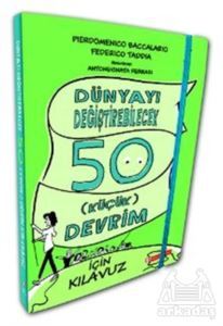 Dünyayı Değiştirebilecek 50 Küçük Devrim İçin Kılavuz - ODTÜ Geliştirme Vakfı Yayıncılık