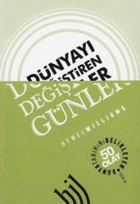 Dünyayı Değiştiren Günler; Dünya Tarihini Belirleyen 50 Olay - 1