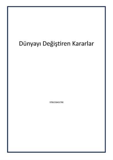 Dünyayı Değiştiren Kararlar - 1