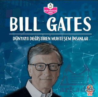 Dünyayı Değiştiren Muhteşem İnsanlar - Bill Gates - 1