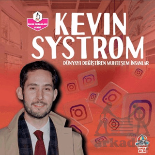 Dünyayı Değiştiren Muhteşem İnsanlar - Kevin Systrom - 1