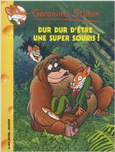 Dur dur d'être une super souris! (Tome 43 ) - Albin Michel