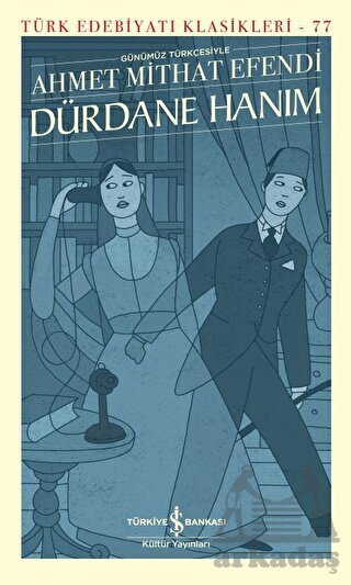 Dürdane Hanım - İş Bankası Kültür Yayınları