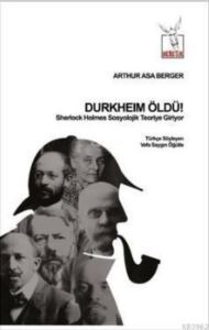 Durkheim Öldü!; Sherlock Holmes Sosyolojik Teoriye Giriyor - 1