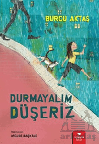 Durmayalım Düşeriz - Redhouse Kidz Yayınları
