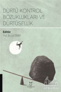 Dürtü Kontrol Bozuklukları Ve Dürtüsellik - 1