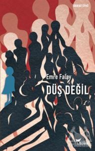 Düş Değil - Yazılama Yayınevi