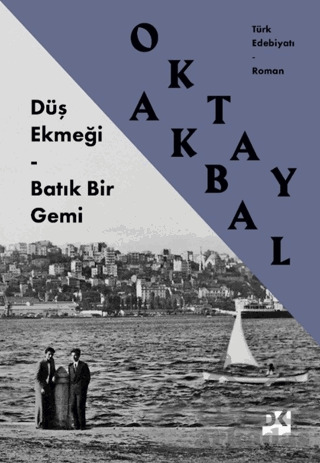 Düş Ekmeği - Batık Bir Gemi - Doğan Kitap