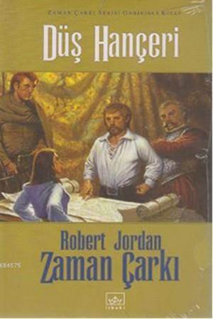 Düş Hançeri (Ciltli); Zaman Çarkı Serisi 11. Cilt - İthaki Yayınları