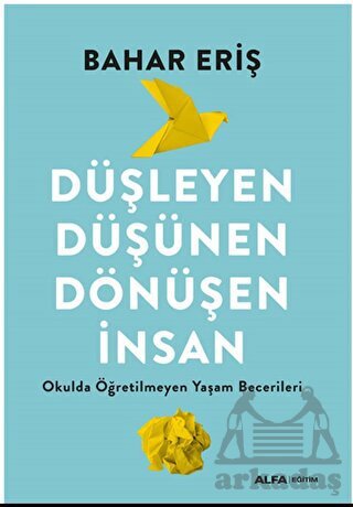 Düşleyen Düşünen Dönüşen İnsan - Alfa Yayınları