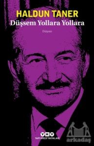 Düşsem Yollara Yollara - Yapı Kredi Yayınları