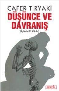 Düşünce ve Davranış; İyilerin El Kitabı - Berfin Yayınları