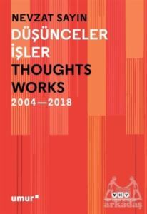 Düşünceler İşler 2004-2018 - Yapı Kredi Yayınları