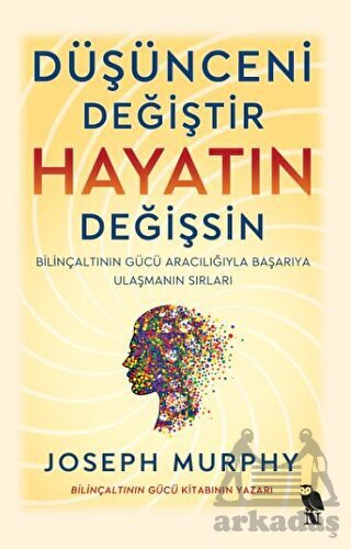 Düşünceni Değiştir - Hayatın Değişsin - 1