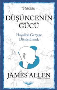 Düşüncenin Gücü - Kısaltılmış Klasikler Serisi - 1