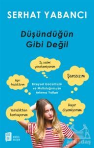 Düşündüğün Gibi Değil - Mona Kitap
