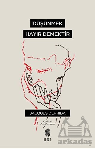 Düşünmek, Hayır Demektir - İnsan Yayınları