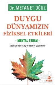 Duygu Dünyamızın Fiziksel Etkileri - Mental Tedavi - 1