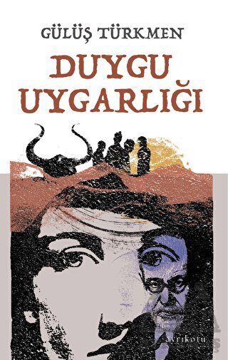 Duygu Uygarlığı - Ayrıkotu Yayınları