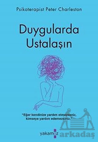 Duygularda Ustalaşın - Yakamoz Yayınevi