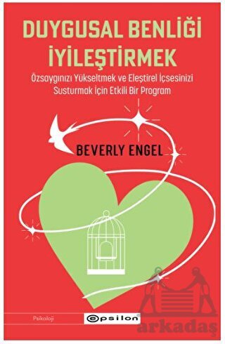 Duygusal Benliği İyileştirmek - Epsilon Yayınevi