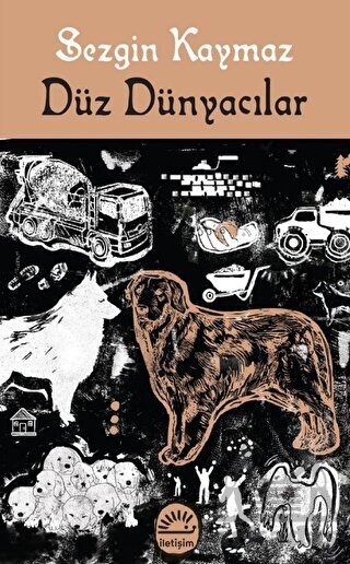 Düz Dünyacılar - İletişim Yayınevi