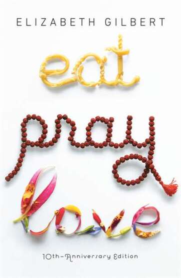 Eat Pray Love 10th-Anniversary Edition - 1