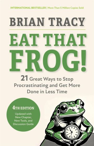 Eat That Frog! 21 Great Ways to Stop Procrastinating and Get More Done in Less Time - 1