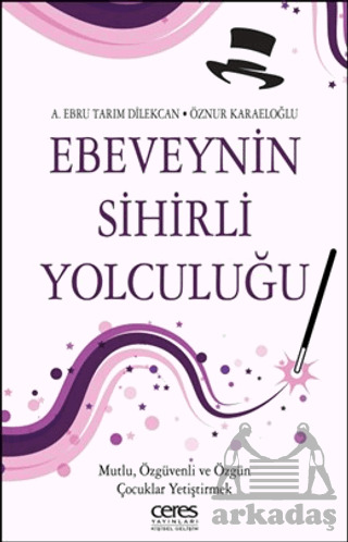 Ebeveynin Sihirli Yolculuğu - Ceres Yayınları