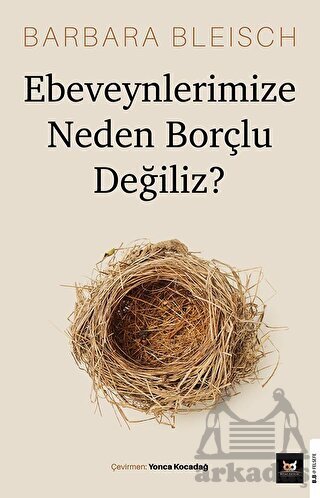 Ebeveynlerimize Neden Borçlu Değiliz? - 1