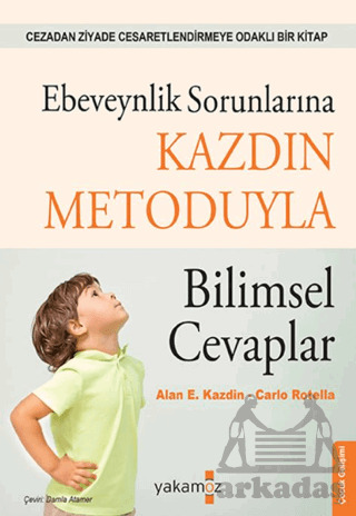 Ebeveynlik Sorunlarına Kazdin Metoduyla Bilimsel Cevaplar - 1